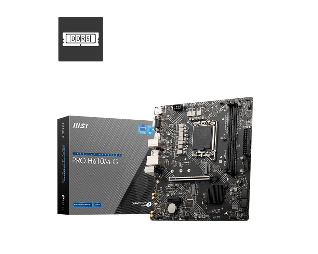 Mainboard MSI Intel H610 LGA1700 Micro-ATX Memory DDR5 Memory slots 2 1xPCI-Express 1x 1xPCI-Express 16x 1xM.2 1x15pin D-sub 1xHDMI 1xDisplayPort 4xUSB 2.0 2xUSB 3.2 1xPS/2 1xRJ45 3xAudio port PROH610M-GDDR5